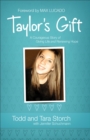 Image for Taylor`s Gift – A Courageous Story of Giving Life and Renewing Hope