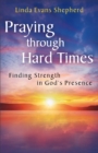 Image for Praying Through Hard Times