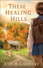 Image for These Healing Hills