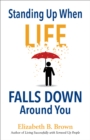 Image for Standing Up When Life Falls Down Ar