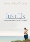 Image for Just Us - Finding Intimacy With God and With Each Other