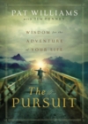 Image for The Pursuit : Wisdom for the Adventure of Your Life