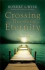 Image for Crossing the Threshold of Eternity