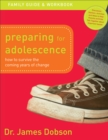 Image for Preparing for Adolescence Family Guide and Workb - How to Survive the Coming Years of Change