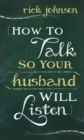 Image for How to Talk So Your Husband Will Listen