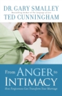 Image for From Anger to Intimacy - How Forgiveness Can Transform Your Marriage