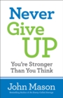 Image for Never Give Up––You`re Stronger Than You Think