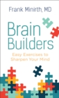 Image for Brain Builders : Easy Exercises to Sharpen Your Mind