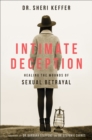 Image for Intimate Deception : Healing the Wounds of Sexual Betrayal