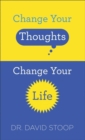 Image for Change Your Thoughts, Change Your Life