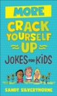 Image for More Crack Yourself Up Jokes for Kids