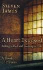 Image for A Heart Exposed : Talking to God with Nothing to Hide