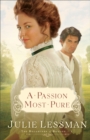 Image for A Passion Most Pure – A Novel