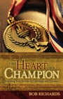 Image for The Heart of a Champion – Inspiring True Stories of Challenge and Triumph