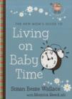Image for The New Mom&#39;s Guide to Living on Baby Time