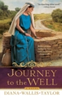 Image for Journey to the Well - A Novel