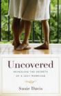 Image for Uncovered : Revealing the Secrets of a Sexy Marriage