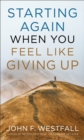 Image for Starting Again When You Feel Like Giving Up