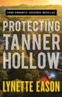 Image for Protecting Tanner Hollow – Four Romantic Suspense Novellas