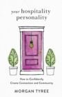 Image for Your hospitality personality  : how to confidently create connection and community
