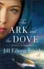 Image for The Ark and the Dove : The Story of Noah&#39;s Wife