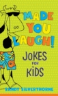 Image for Made you laugh!  : jokes for kids