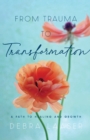 Image for From trauma to transformation  : a path to healing and growth