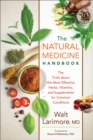 Image for The natural medicine handbook  : the truth about the most effective herbs, vitamins, and supplements for common conditions