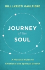 Image for Journey of the Soul - A Practical Guide to Emotional and Spiritual Growth