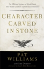 Image for Character Carved in Stone – The 12 Core Virtues of West Point That Build Leaders and Produce Success