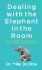 Image for Dealing with the Elephant in the Room – Turn Tough Conversations into Healthy Communication
