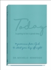 Image for Today Is Going to Be a Good Day – 90 Promises from God to Start Your Day Off Right