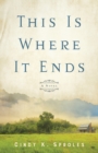 Image for This Is Where It Ends - A Novel