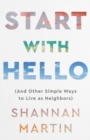 Image for Start with Hello – (And Other Simple Ways to Live as Neighbors)