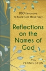 Image for Reflections on the Names of God - 180 Devotions to Know God More Fully