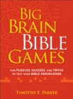 Image for Big Brain Bible Games – Fun Puzzles, Quizzes, and Trivia to Test Your Bible Knowledge