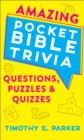 Image for Amazing pocket Bible trivia  : questions, puzzles &amp; quizzes