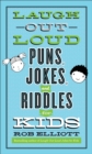 Image for Laugh-out-loud puns, jokes, and riddles for kids