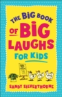 Image for The Big Book of Big Laughs for Kids