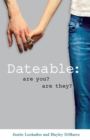 Image for Dateable : Are You? Are They?