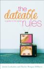 Image for The Dateable Rules : A Guide to the Sexes