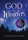 Image for God of wonders  : 40 days of awe in the presence of God