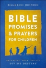 Image for Bible Promises and Prayers for Children – Releasing Your Child`s Divine Destiny