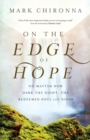 Image for On the edge of hope  : no matter how dark the night, the redeemed soul still sings