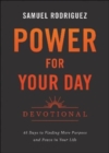 Image for Power for your day devotional  : 45 days to finding more purpose and peace in your life