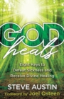 Image for God heals  : eight keys to defeat sickness and receive divine healing