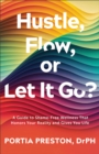 Image for Hustle, Flow, or Let It Go?
