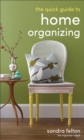 Image for The Quick Guide to Home Organizing