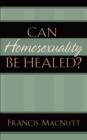 Image for Can Homosexuality Be Healed?