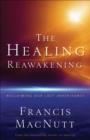 Image for The Healing Reawakening – Reclaiming Our Lost Inheritance